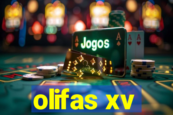olifas xv